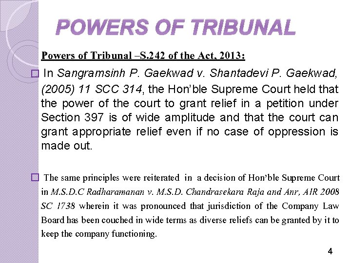 POWERS OF TRIBUNAL Powers of Tribunal –S. 242 of the Act, 2013: � In