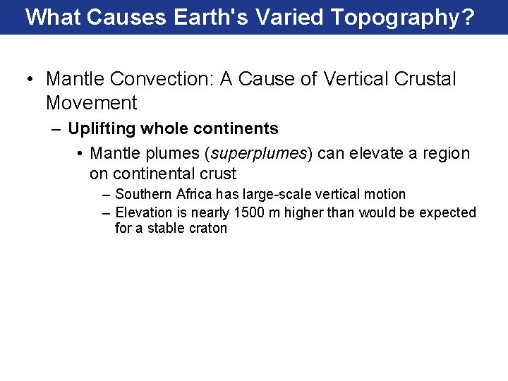 What Causes Earth's Varied Topography? • Mantle Convection: A Cause of Vertical Crustal Movement