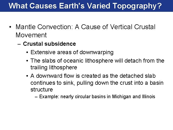 What Causes Earth's Varied Topography? • Mantle Convection: A Cause of Vertical Crustal Movement