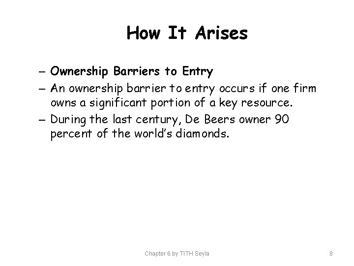 How It Arises – Ownership Barriers to Entry – An ownership barrier to entry