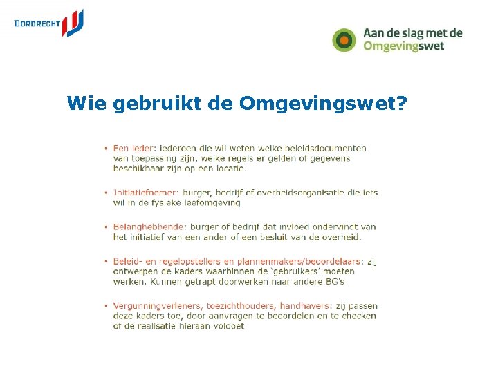 Wie gebruikt de Omgevingswet? 