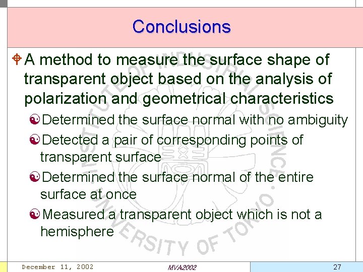 Conclusions W A method to measure the surface shape of transparent object based on