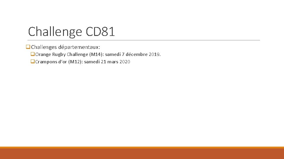 Challenge CD 81 q. Challenges départementaux: q. Orange Rugby Challenge (M 14): samedi 7