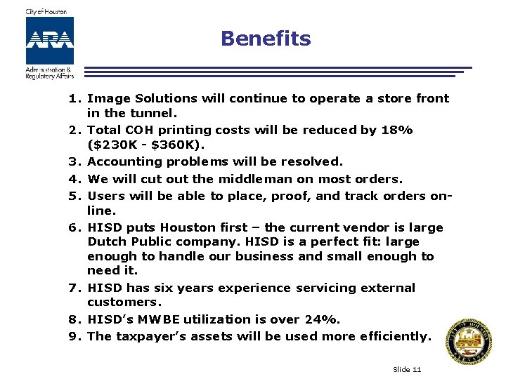 Benefits 1. Image Solutions will continue to operate a store front in the tunnel.