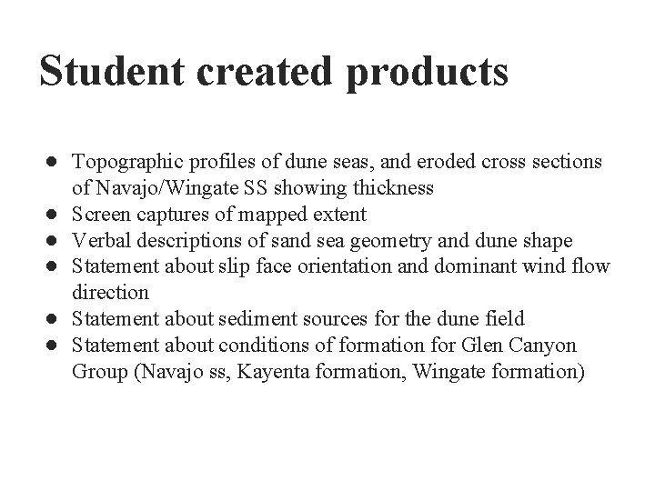 Student created products ● Topographic profiles of dune seas, and eroded cross sections of