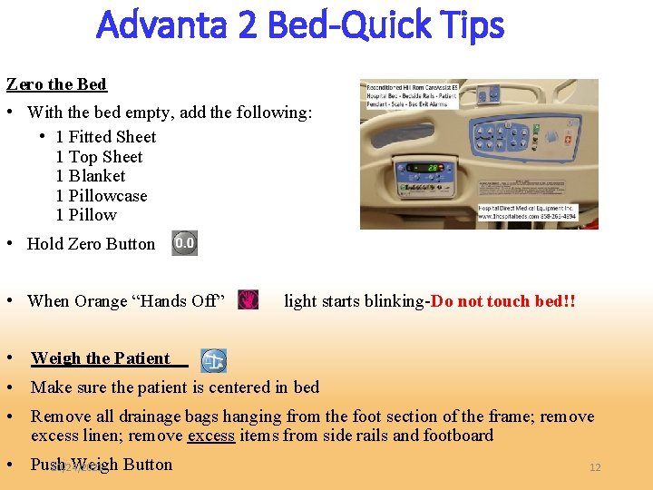 Advanta 2 Bed-Quick Tips Zero the Bed • With the bed empty, add the