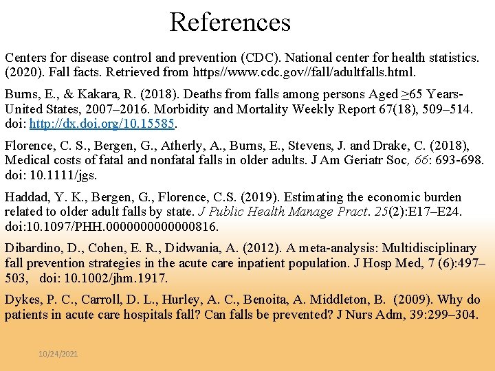 References Centers for disease control and prevention (CDC). National center for health statistics. (2020).