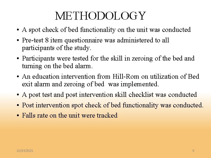 METHODOLOGY • A spot check of bed functionality on the unit was conducted •