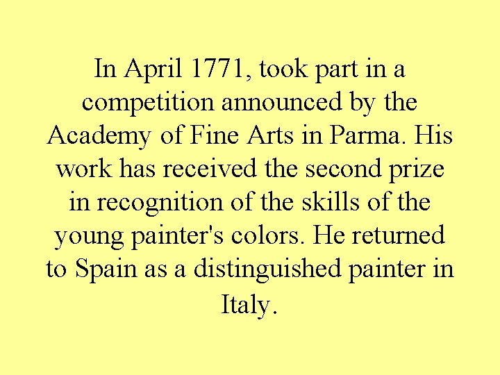 In April 1771, took part in a competition announced by the Academy of Fine