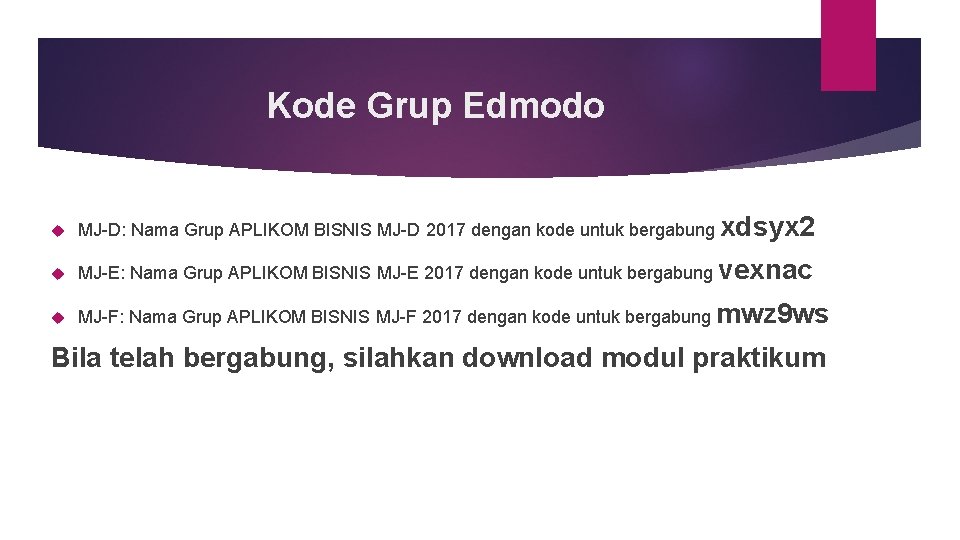 Kode Grup Edmodo MJ-D: Nama Grup APLIKOM BISNIS MJ-D 2017 dengan kode untuk bergabung