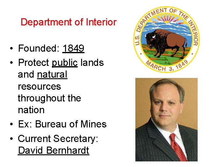 Department of Interior • Founded: 1849 • Protect public lands and natural resources throughout