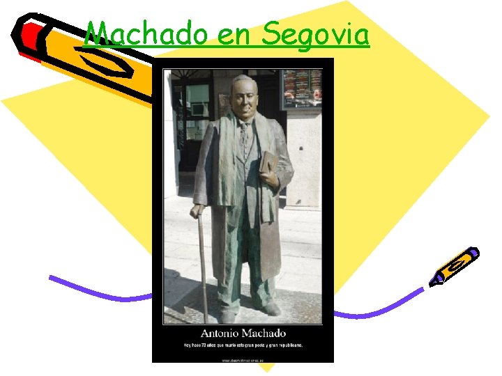 Machado en Segovia 