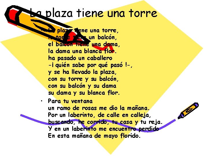 La plaza tiene una torre • La plaza tiene una torre, la torre tiene