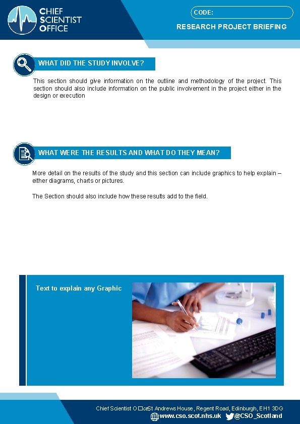 CODE: RESEARCH PROJECT BRIEFING WHAT DID THE STUDY INVOLVE? This section should give information