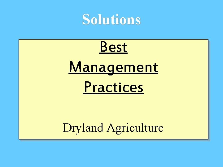 Solutions Best Management Practices Dryland Agriculture 