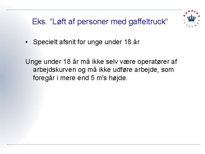 Eks. ”Løft af personer med gaffeltruck” • Specielt afsnit for unge under 18 år