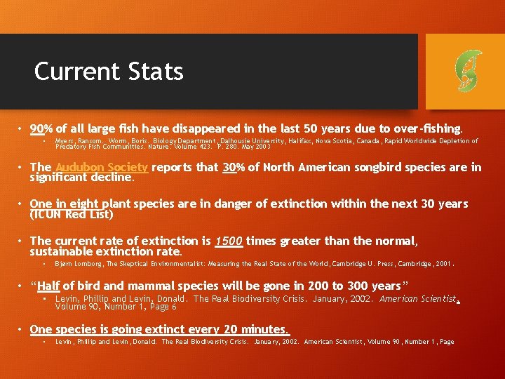 Current Stats • 90% of all large fish have disappeared in the last 50
