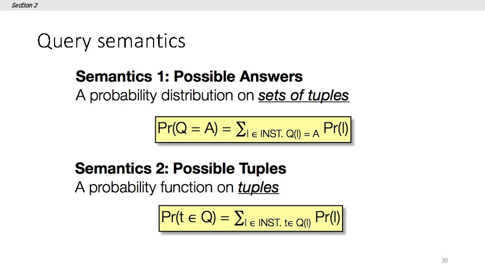 Section 2 Query semantics 20 