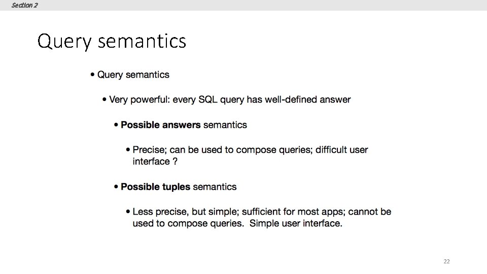 Section 2 Query semantics 22 