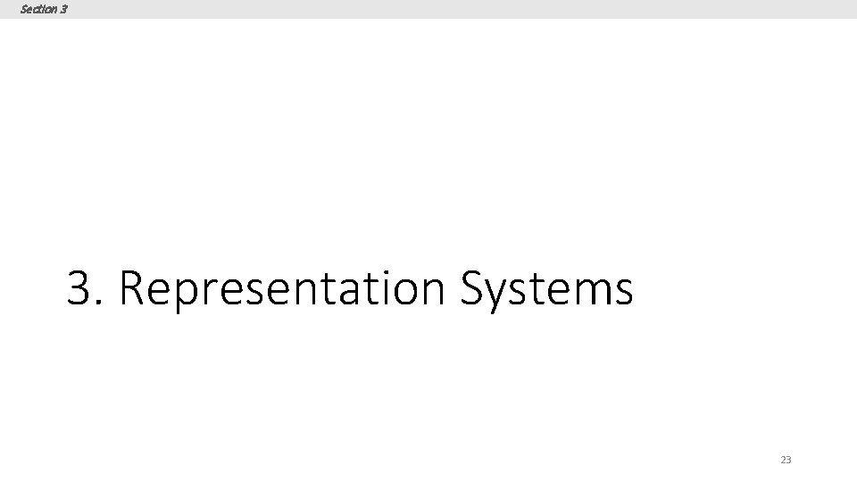 Section 3 3. Representation Systems 23 