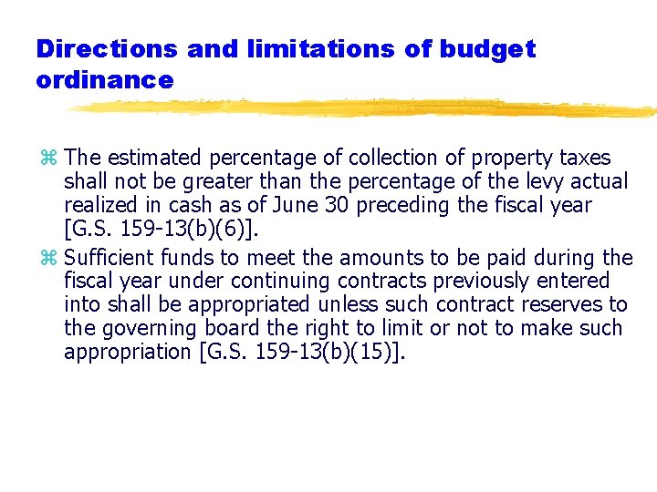 Directions and limitations of budget ordinance z The estimated percentage of collection of property
