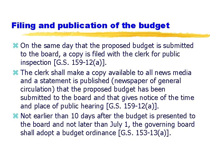 Filing and publication of the budget z On the same day that the proposed