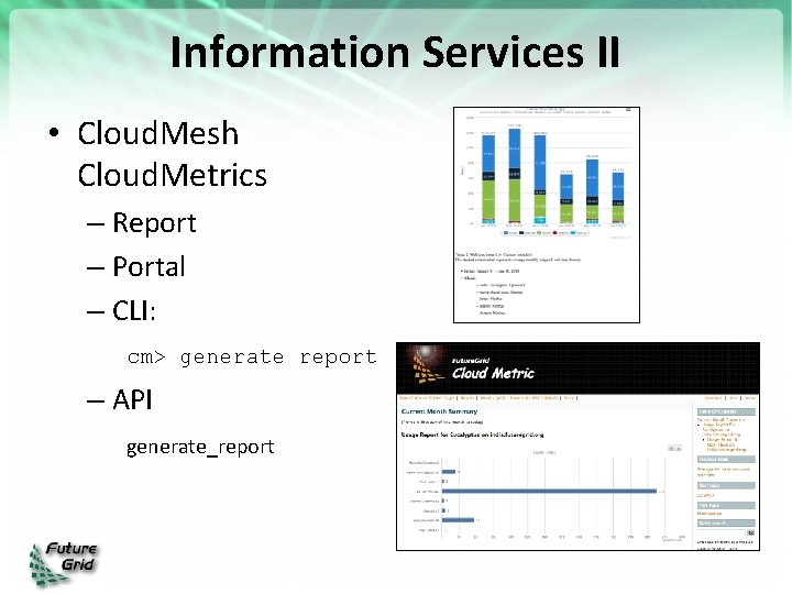 Information Services II • Cloud. Mesh Cloud. Metrics – Report – Portal – CLI: