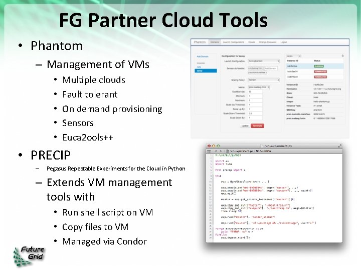 FG Partner Cloud Tools • Phantom – Management of VMs • • • Multiple