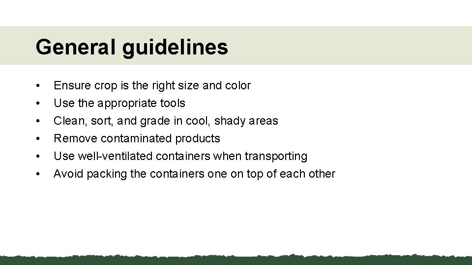 General guidelines • • • Ensure crop is the right size and color Use