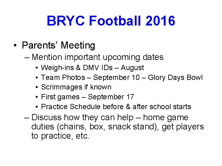 BRYC Football 2016 • Parents’ Meeting – Mention important upcoming dates • • •