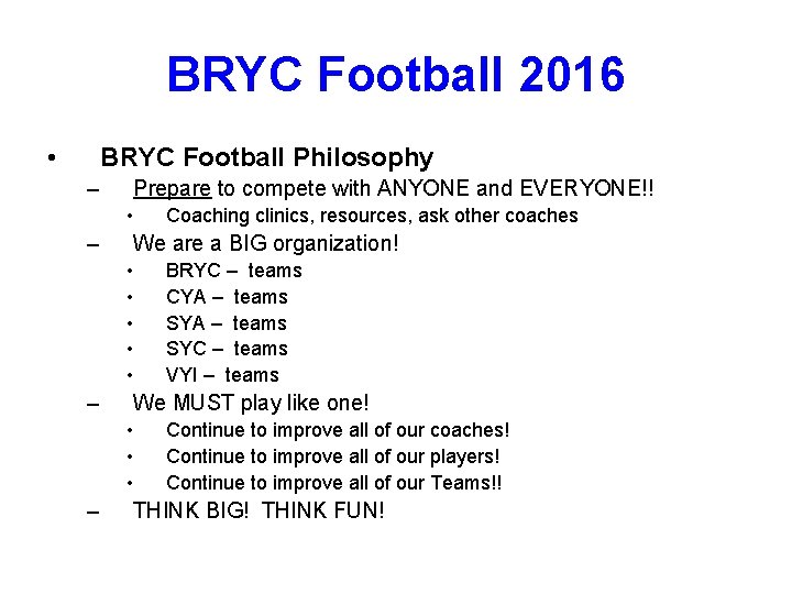 BRYC Football 2016 • BRYC Football Philosophy – Prepare to compete with ANYONE and