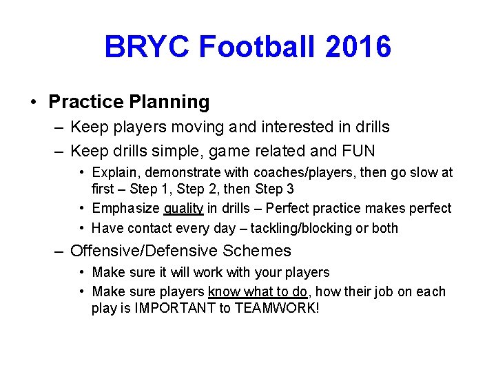 BRYC Football 2016 • Practice Planning – Keep players moving and interested in drills