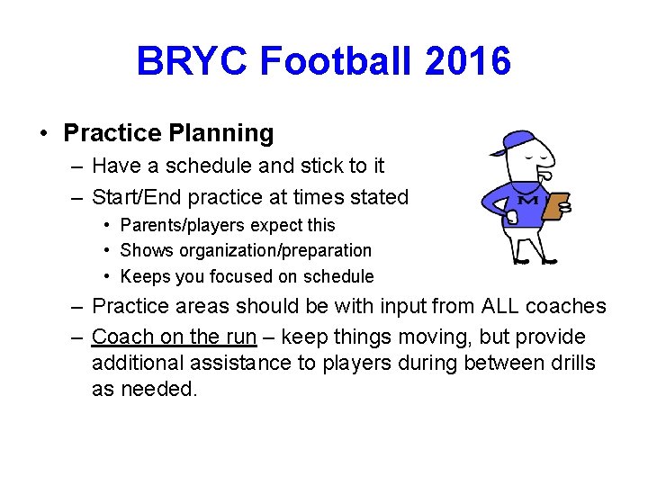 BRYC Football 2016 • Practice Planning – Have a schedule and stick to it