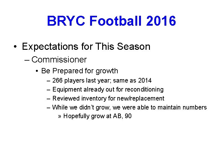 BRYC Football 2016 • Expectations for This Season – Commissioner • Be Prepared for