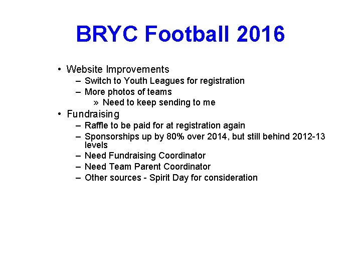 BRYC Football 2016 • Website Improvements – Switch to Youth Leagues for registration –