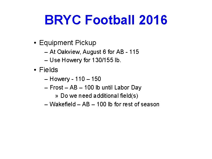 BRYC Football 2016 • Equipment Pickup – At Oakview, August 6 for AB -