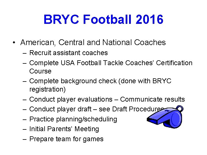 BRYC Football 2016 • American, Central and National Coaches – Recruit assistant coaches –
