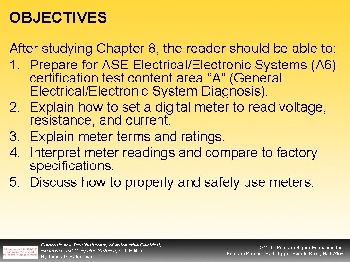 OBJECTIVES After studying Chapter 8, the reader should be able to: 1. Prepare for