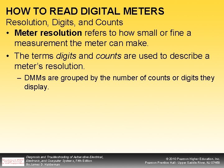 HOW TO READ DIGITAL METERS Resolution, Digits, and Counts • Meter resolution refers to