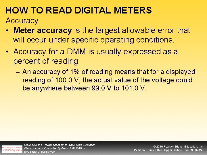 HOW TO READ DIGITAL METERS Accuracy • Meter accuracy is the largest allowable error