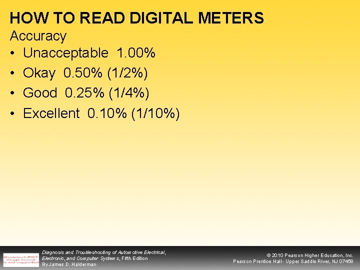 HOW TO READ DIGITAL METERS Accuracy • Unacceptable 1. 00% • Okay 0. 50%