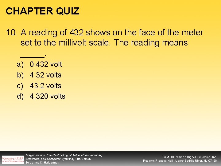CHAPTER QUIZ 10. A reading of 432 shows on the face of the meter