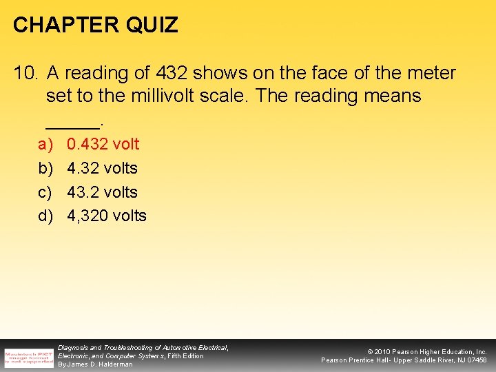 CHAPTER QUIZ 10. A reading of 432 shows on the face of the meter