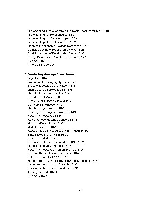 Implementing a Relationship in the Deployment Descriptor 15 -19 Implementing 1: 1 Relationships 15