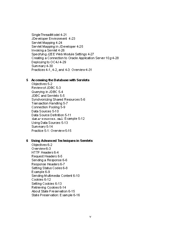 Single. Thread. Model 4 -21 JDeveloper Environment 4 -23 Servlet Mapping 4 -24 Servlet