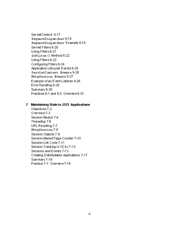 Servlet. Context 6 -17 Request. Dispatcher 6 -18 Request. Dispatcher: Example 6 -19 Servlet