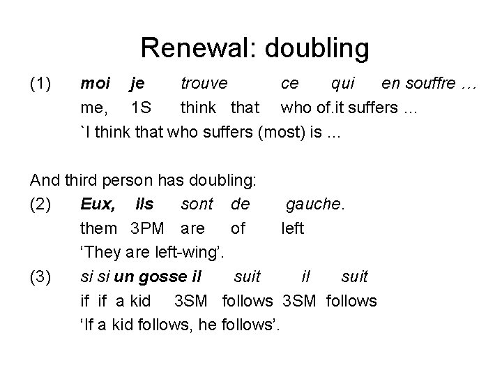 Renewal: doubling (1) moi je trouve ce qui en souffre … me, 1 S