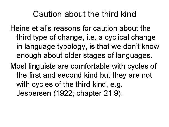 Caution about the third kind Heine et al’s reasons for caution about the third