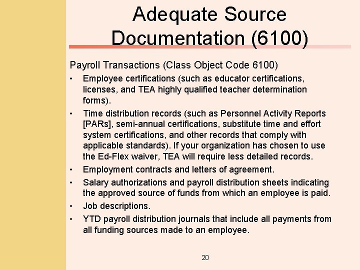 Adequate Source Documentation (6100) Payroll Transactions (Class Object Code 6100) • • • Employee