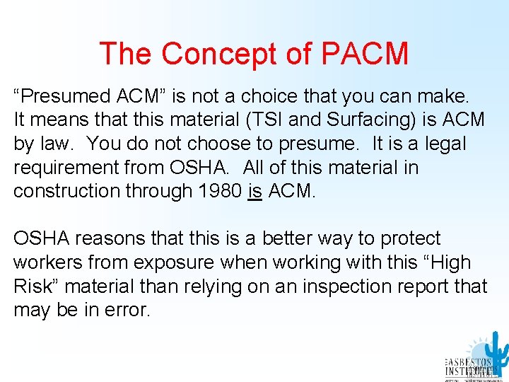 The Concept of PACM “Presumed ACM” is not a choice that you can make.